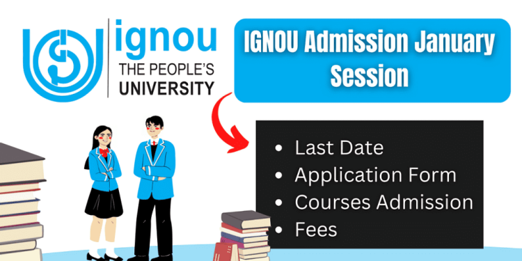 Ignou Admission July Session Last Date Fees